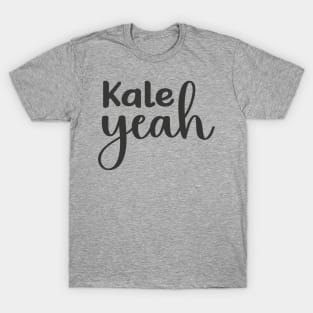 Kale Yeah T-Shirt